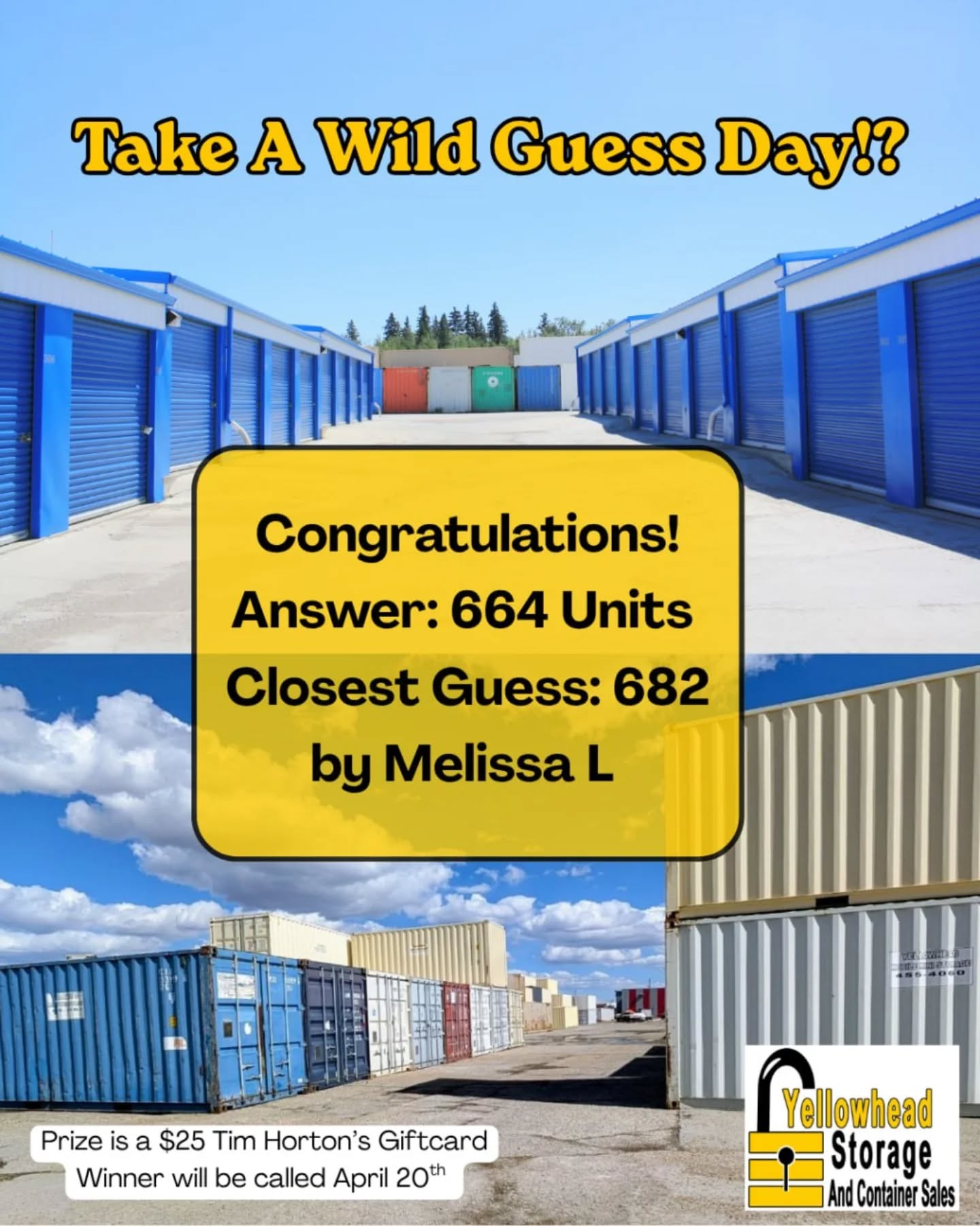 And we have a Winner! 🏆

Congratulations to Melissa L for having the closest guess, with 682 ✨ 

At Yellowhead Storage we have 664 Rental Storage Units; 442 being drive up units and 222 seacan rentals. With this many Storage Units we are sure to have a size that matches your needs! 

Give us a call today to reserve your perfect Storage Unit
☎️ 780-455-9242
📧 Rentals@yellowheadstorage.ca 
🌐www.yellowheadstorage.ca 

#storagesolutions #guessinggame #winner #yegstorage #storage